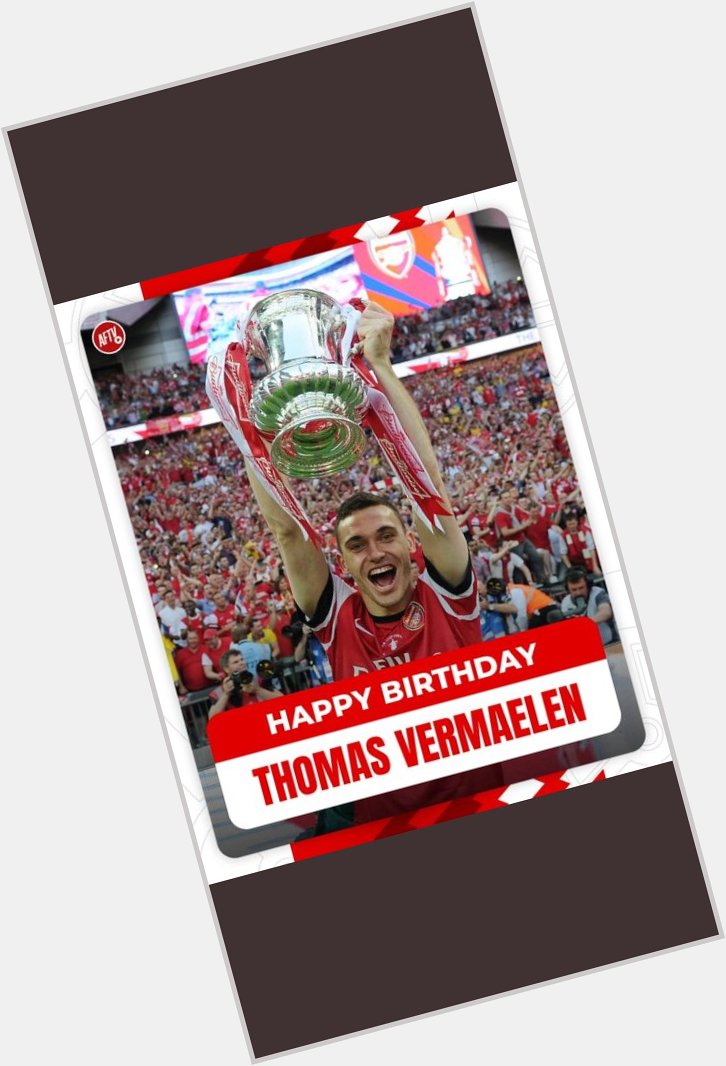 Wishing former Arsenal skipper, Thomas Vermaelen a very happy birthday.    