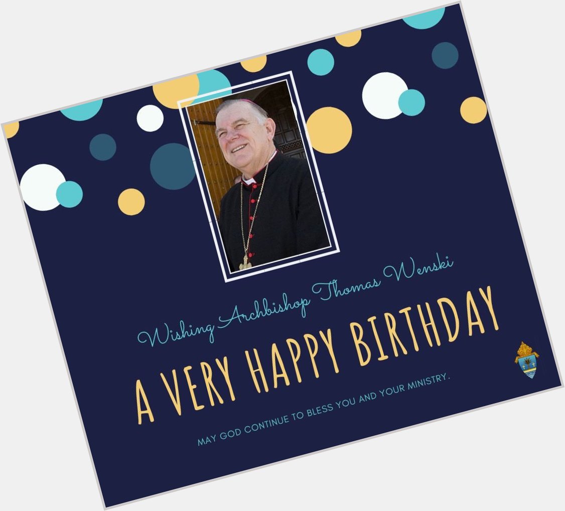 Feliz Cumpleaños Monseñor Thomas Wenski, Arzobispo de Miami.

Happy Birthday   