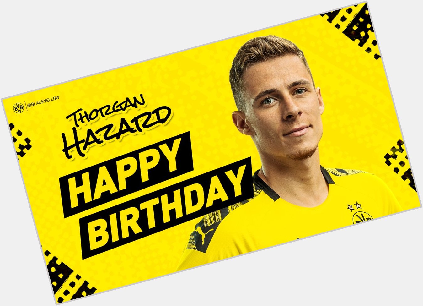 Happy Birthday to you, Thorgan Hazard! Have a great day and see you soon! 