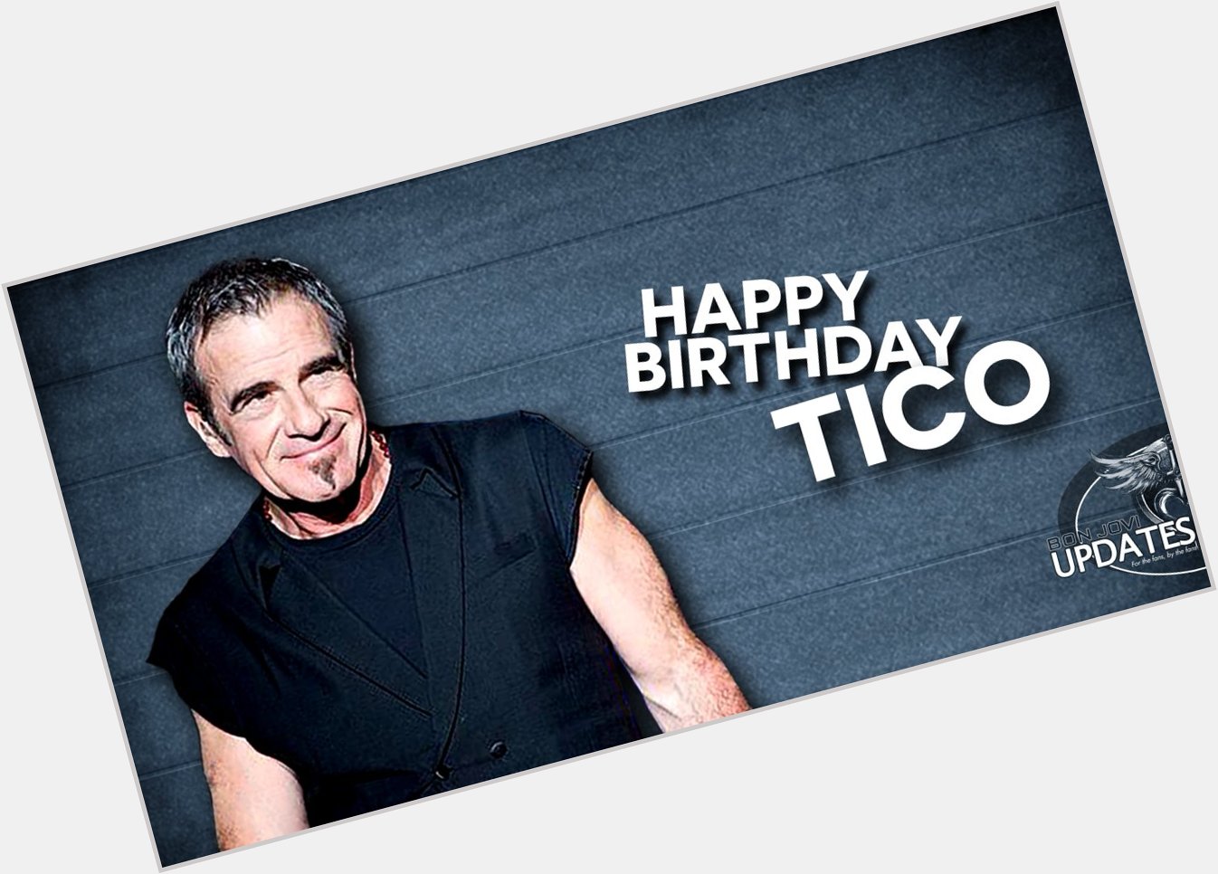 Happy Birthday to the heartbeat of Tico Torres!! 