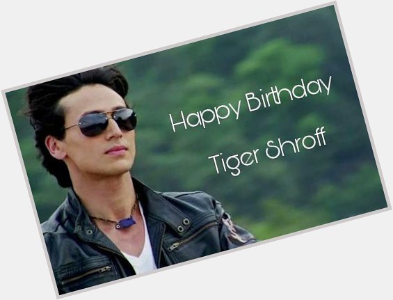 Here\s wishing the handsome Tiger Shroff, a very Happy Birthday! 