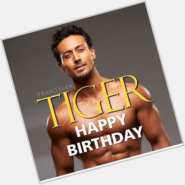 Happy Birthday
\"Tiger Shroff\"    