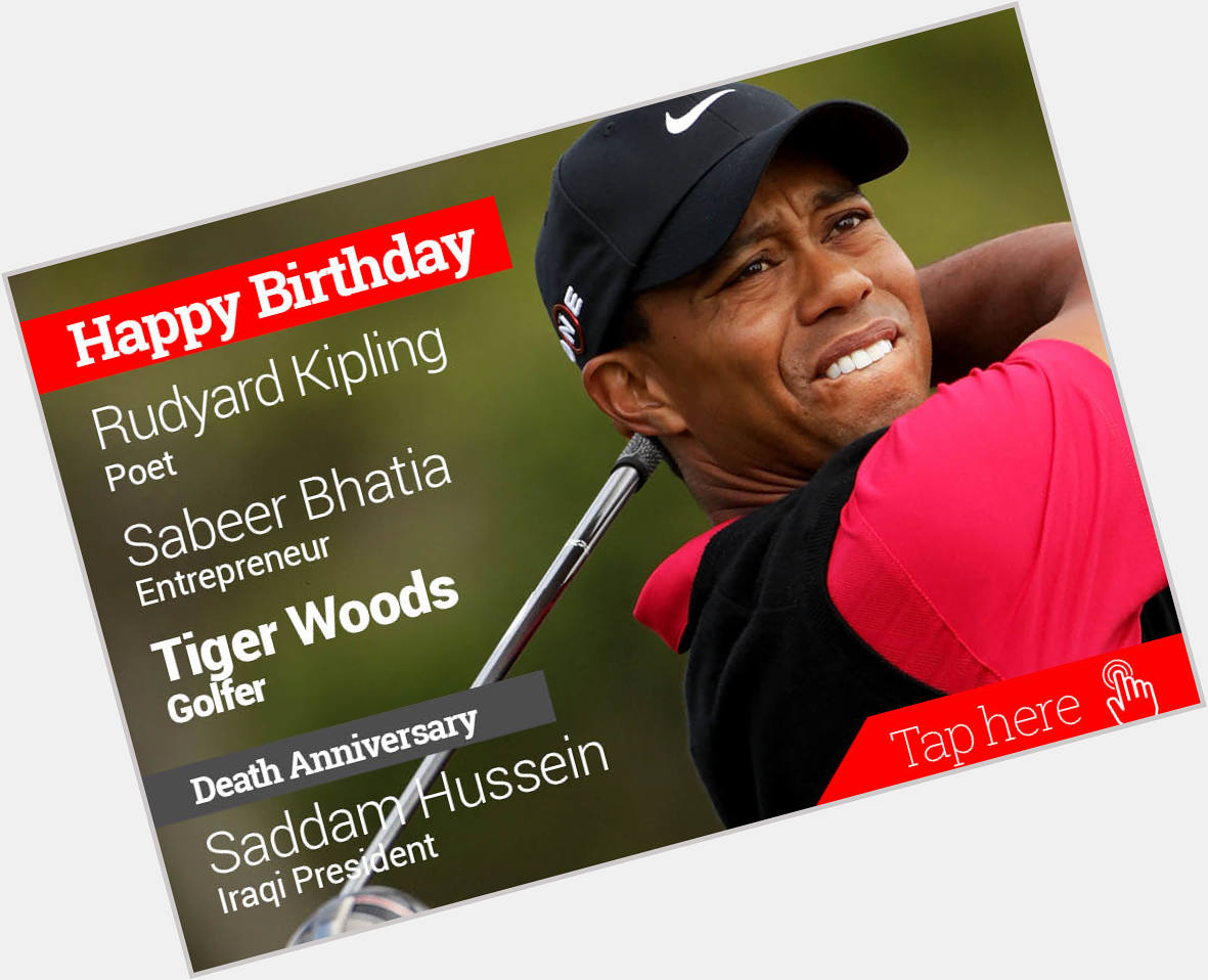Newsflicks: Homage Saddam Hussein. Happy Birthday Rudyard Kipling, Sabeer Bhatia, Tiger Woods 