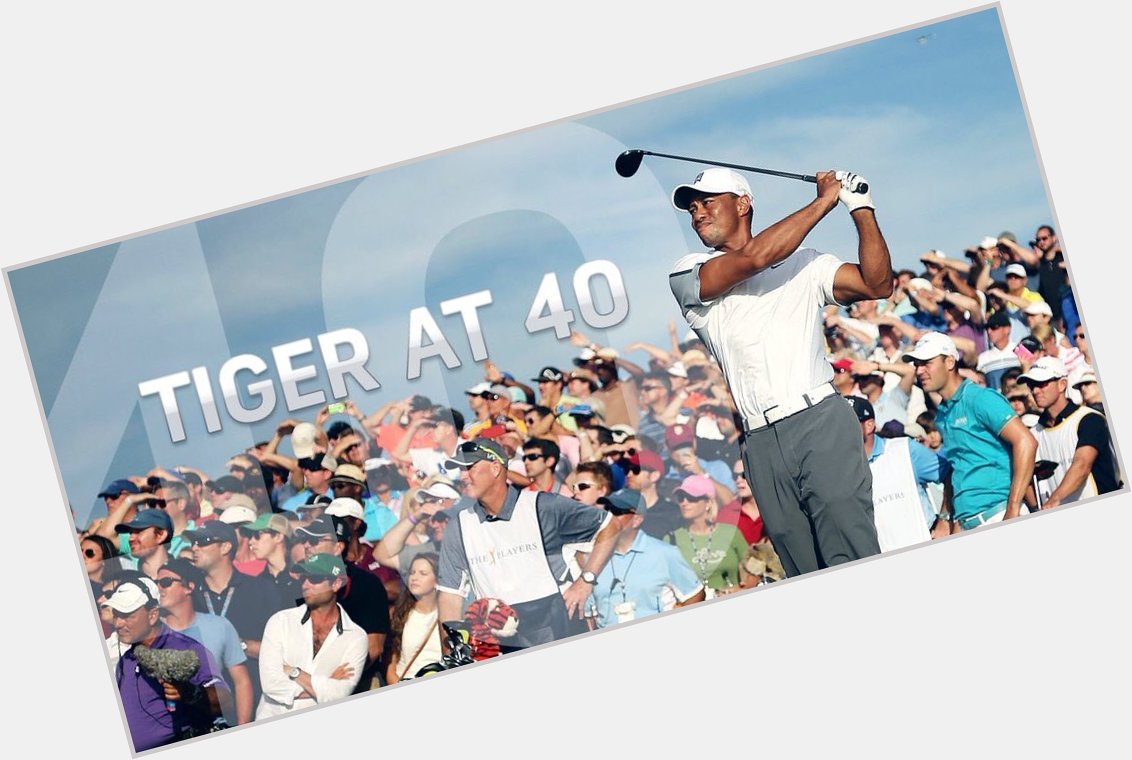 Happy 40th Birthday to Tiger Woods!    