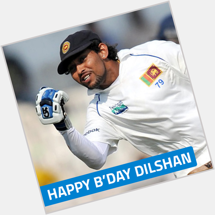 Happy Birthday, Tillakaratne Dilshan!    