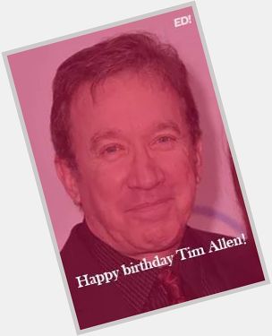 Happy birthday to actor Tim Allen who turns 64 years old today! 