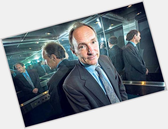 Happy birthday Tim Berners-Lee, the inventors of the World Wide Web! 
\"Computers are getting smarter and we are not\". 