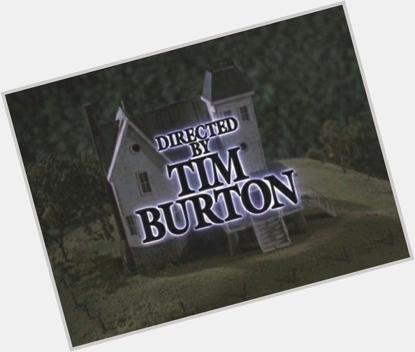 Happy Birthday Tim Burton!!! 