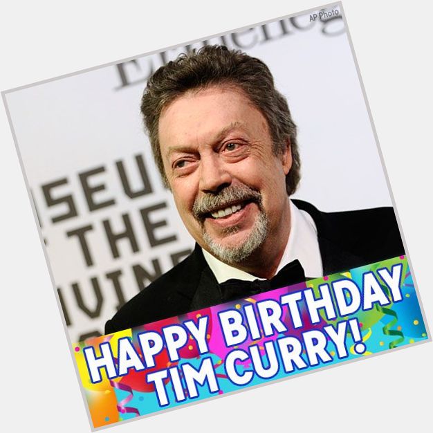 Happy Birthday to Tim Curry! 