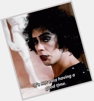 ALSO HAPPY BIRTHDAY TIM CURRY 