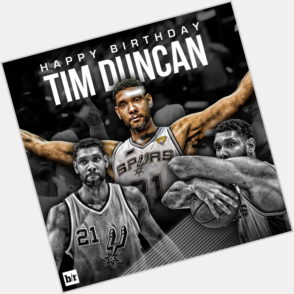 Happy 39th birthday to Tim Duncan! 