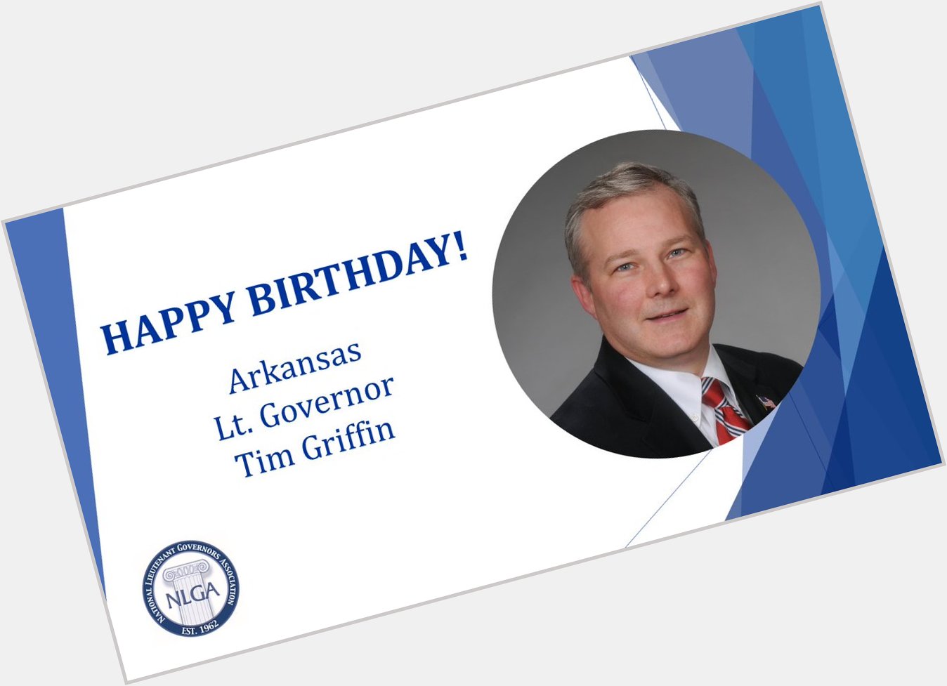 NLGA wishes a happy birthday to Arkansas Lt. Governor Tim Griffin! 