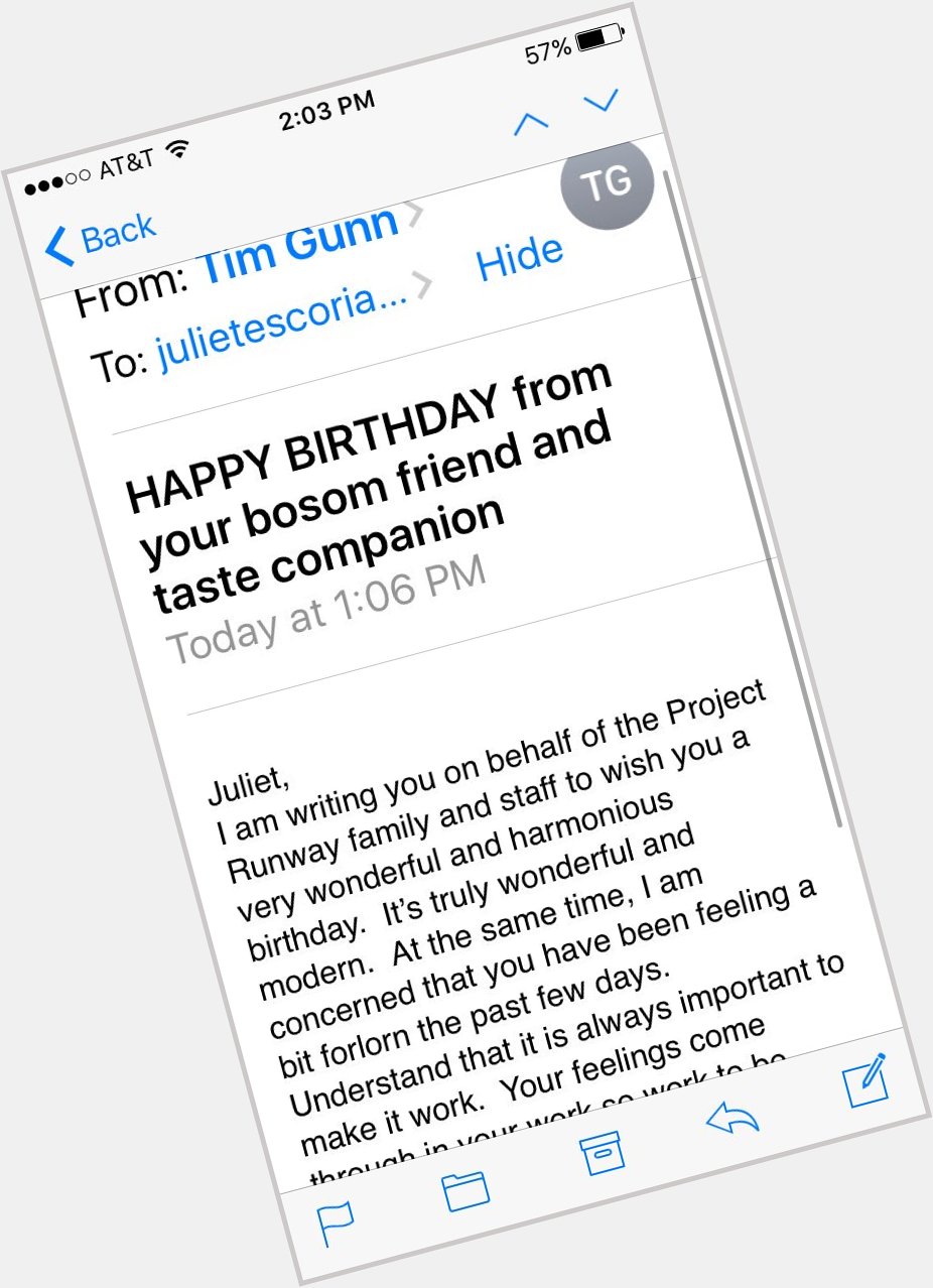 Tim Gunn emailed me to wish me a happy birthday. Definitely the work of Tim Gunn and not 