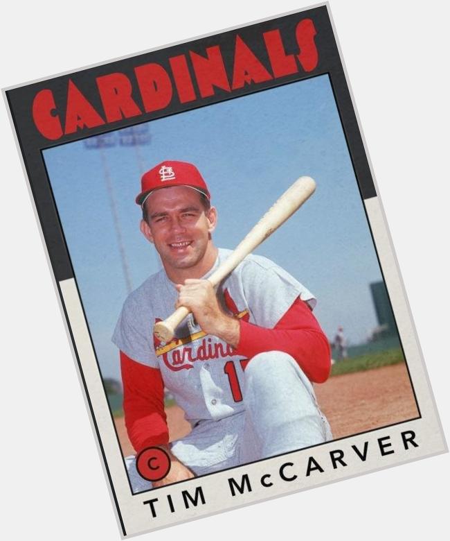 Happy 73rd birthday to Tim McCarver. Had a good year as a part-time Cardinal broadcaster. 