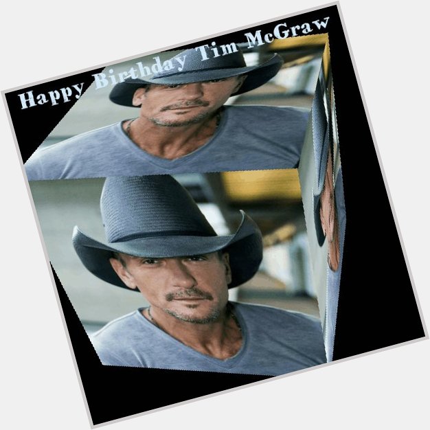 Happy Fiftieth Birthday, Tim McGraw and all the best for the next fifty YEARS 