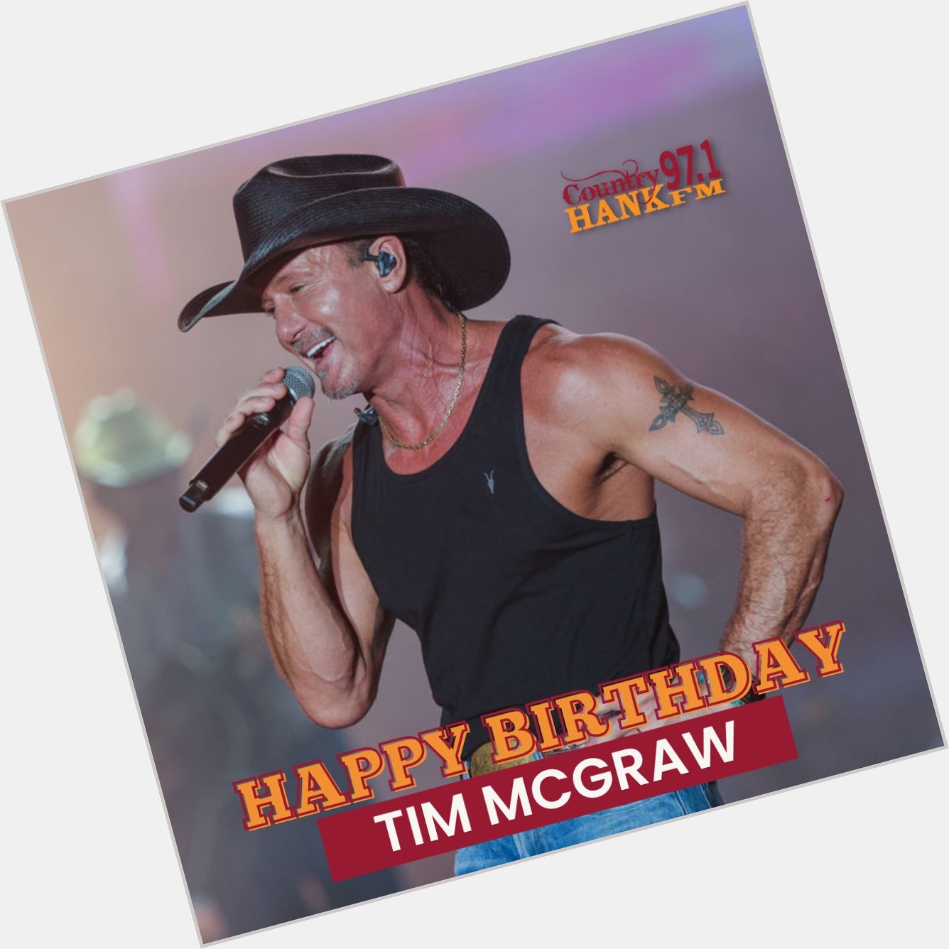 Happy Birthday Tim McGraw!  