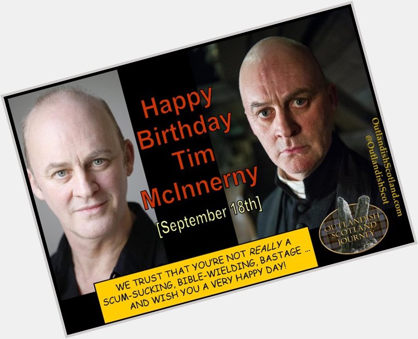 Happy Birthday to Tim McInnerny! It s a Father Bain Day! 