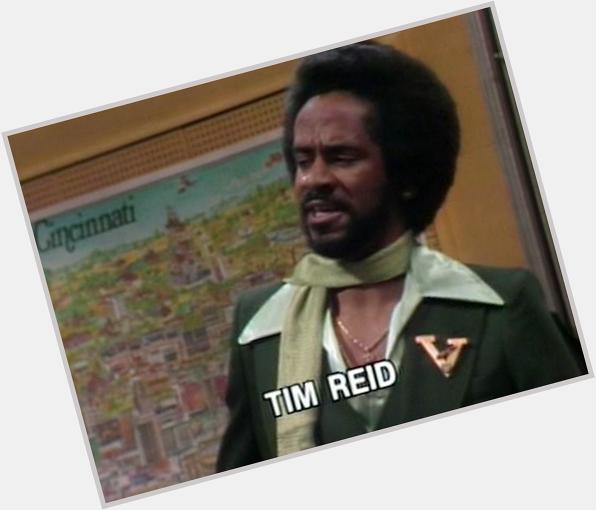 "Happy birthday Tim Reid (Venus Flytrap)!" - Dr. Johnny Fever  