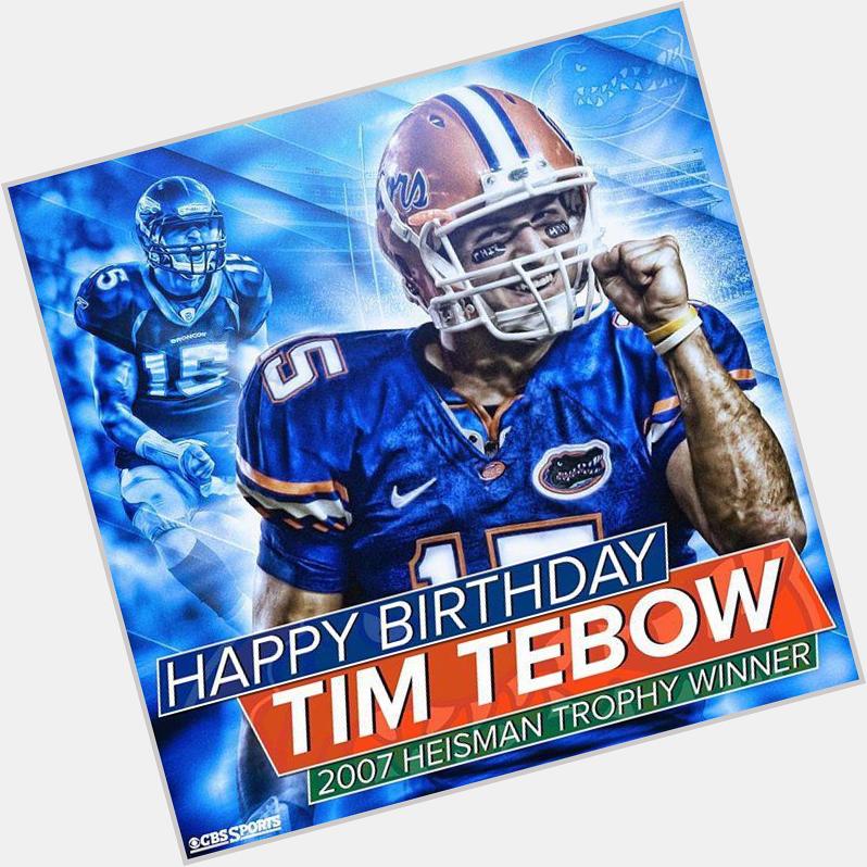 Happy 28th Birthday, Tim Tebow!  
