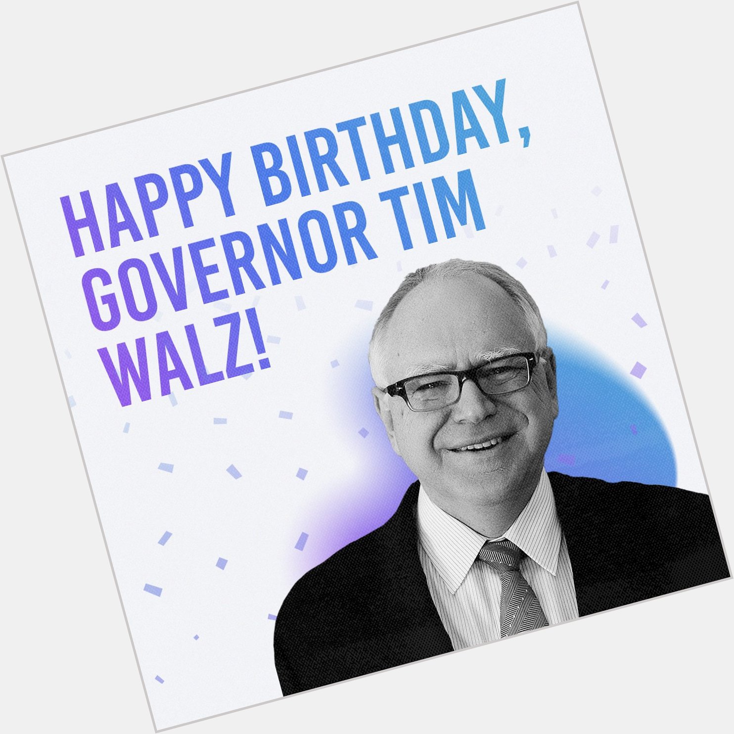Join us in wishing a happy birthday to Gov. 