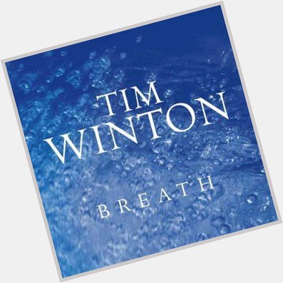 Happy Birthday to Tim Winton 
