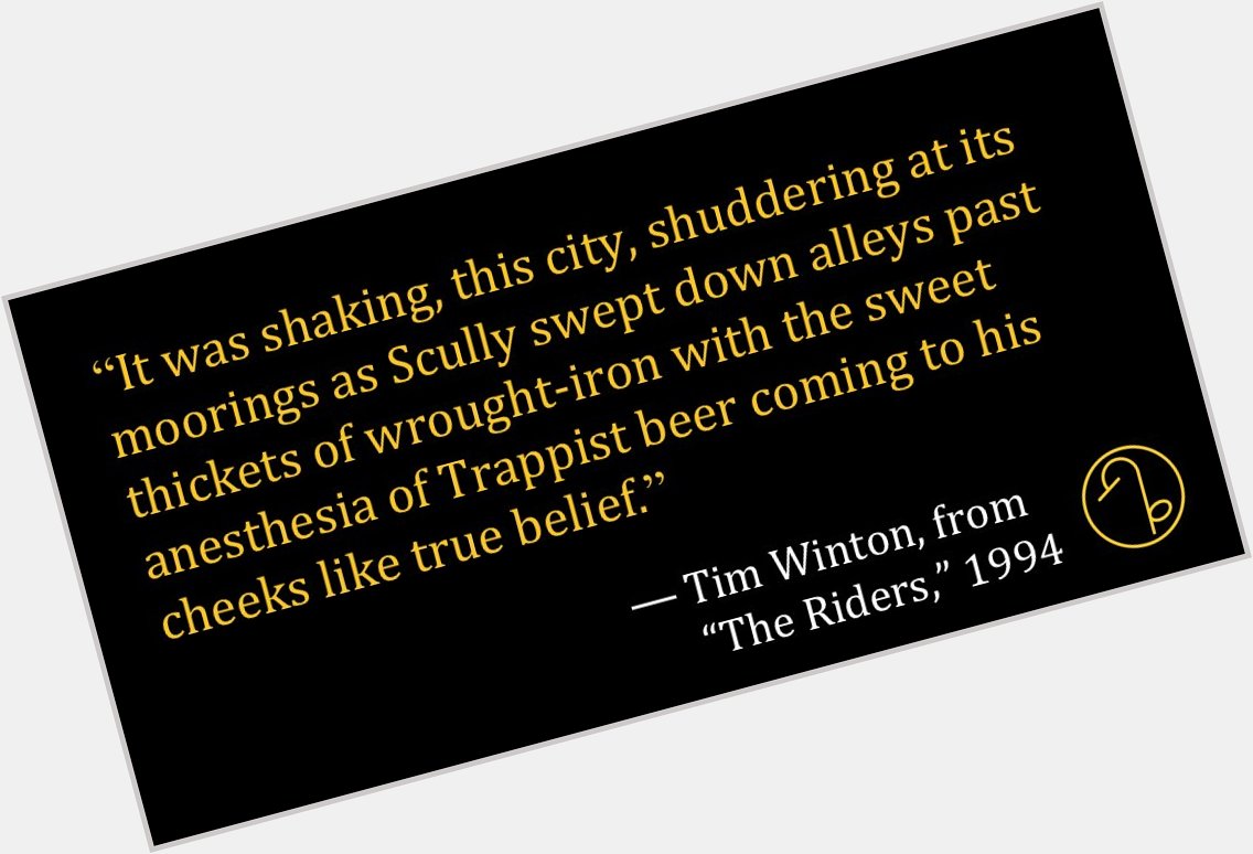 Happy Birthday Australian writer Tim Winton (August 4, 1960- ) 