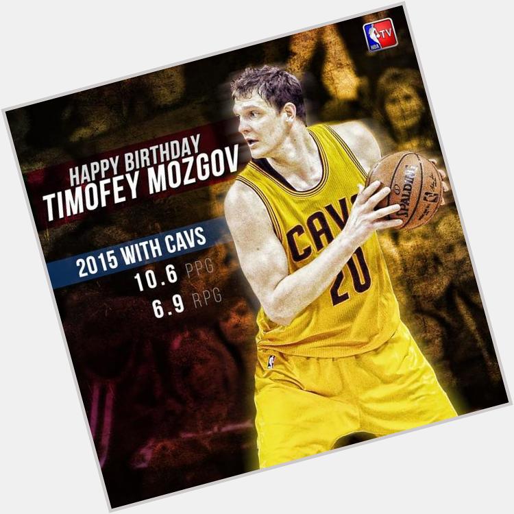 Happy bday to Timofey Mozgov ! Big man from all the best for you  