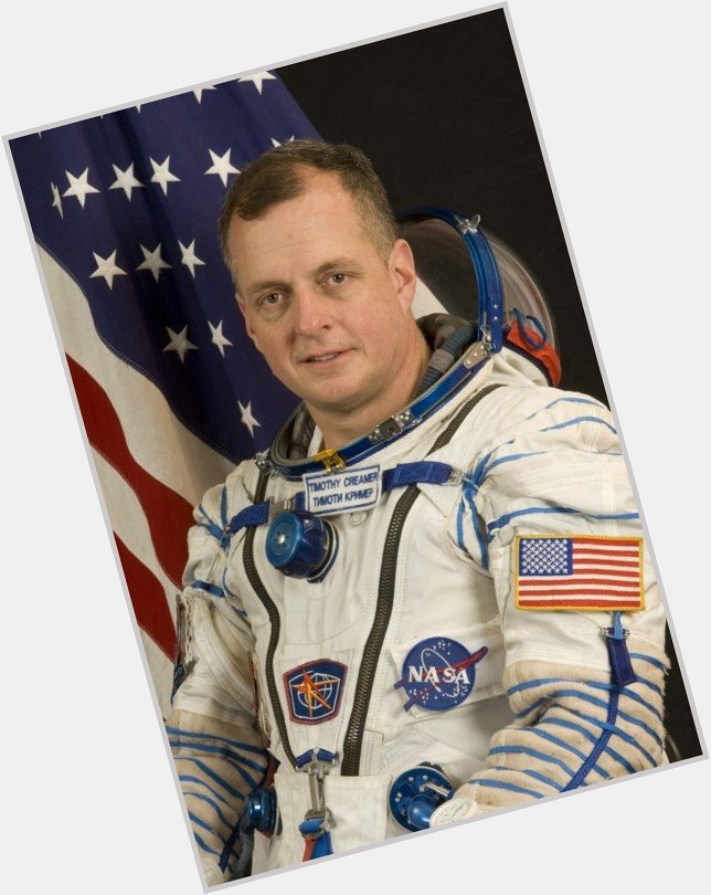 Today s astronaut birthday; Happy Birthday to Timothy Creamer! 