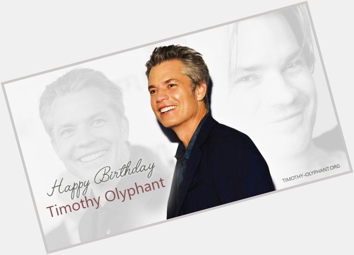 Happy Birthday Timothy Olyphant! 