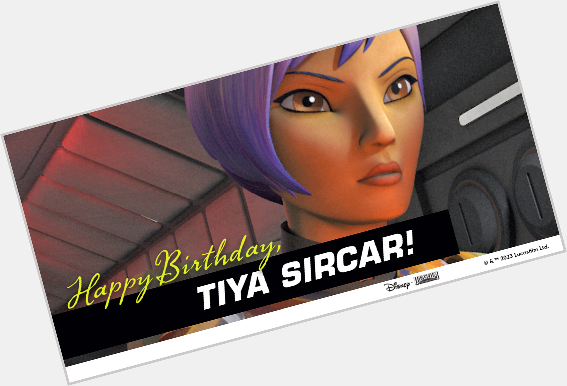 Happy Birthday, Tiya Sircar, the voice of Sabine Wren! 