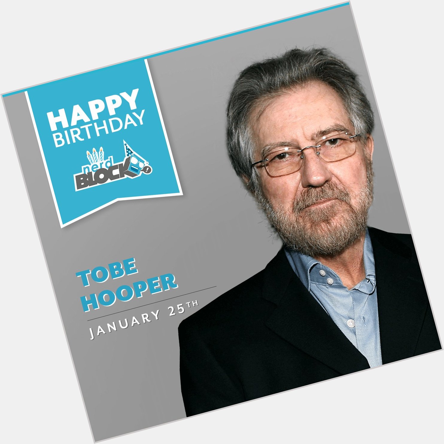 Happy birthday Tobe Hooper. The world of horror wouldn\t be complete without your films. 