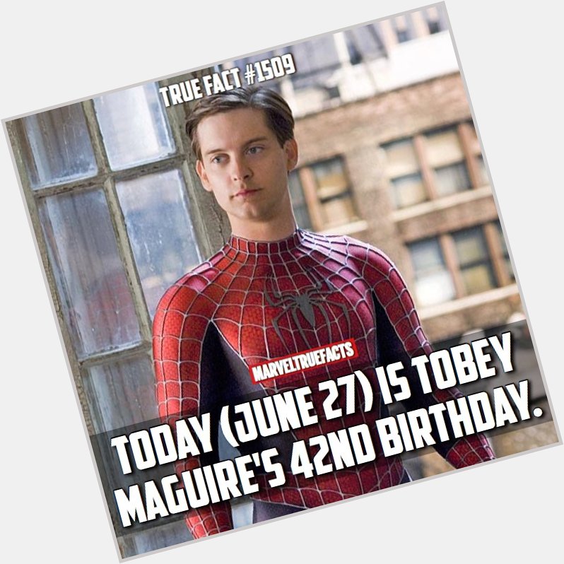 Happy birthday Tobey Maguire! 