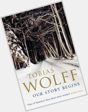 Happy Birthday Tobias Wolff (born 19 Jun 1945) short story writer, memoirist, novelist, and teacher. 