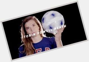 It s 1:18 am here in Germany. It means, 

HAPPY 3  4  BIRTHDAY!!! 
TOBIN HEATH!!!!    I love you baby!!!!! 