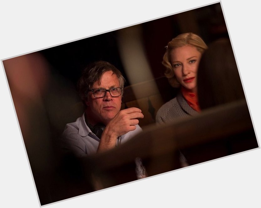 Happy birthday Todd Haynes!! Thank you for giving us Carol and just being spectacular 