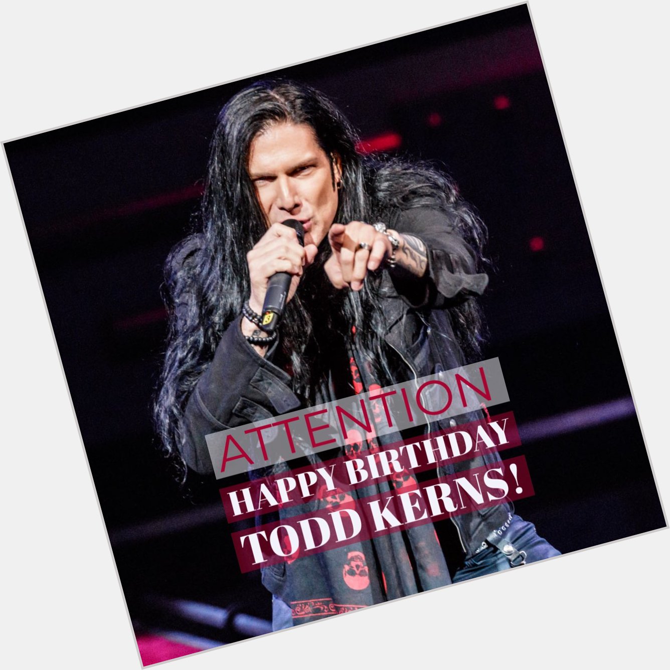 A very happy birthday to Todd Kerns! (Heads up that Todd will join us for a few shows over the holidays) 