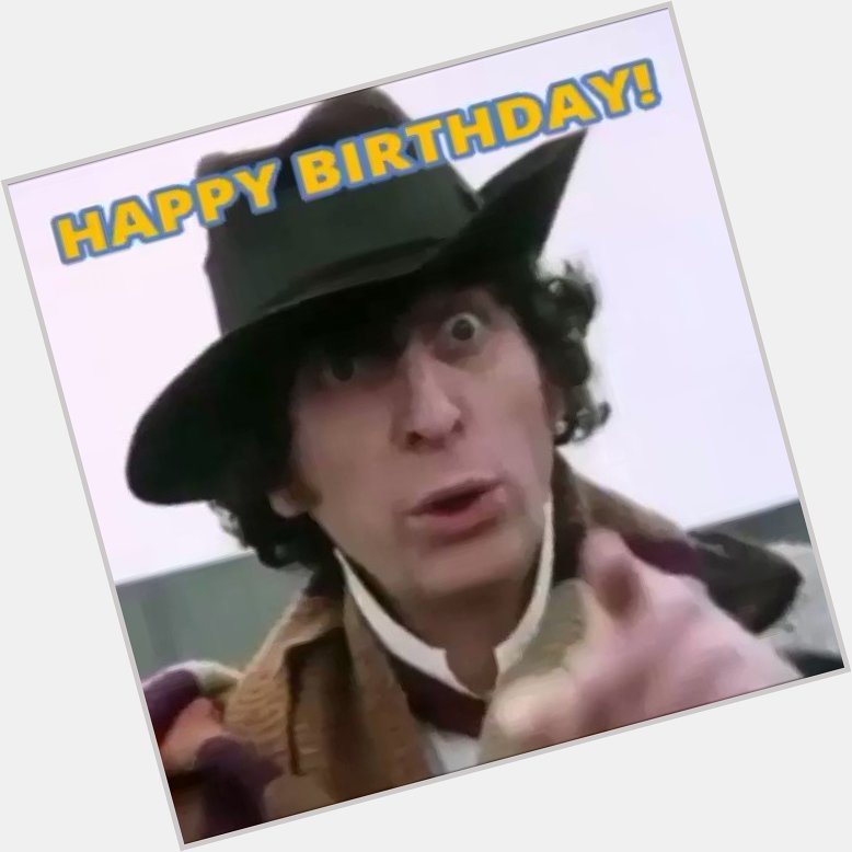 Happy Birthday to Tom Baker - The Fourth Doctor Who!     