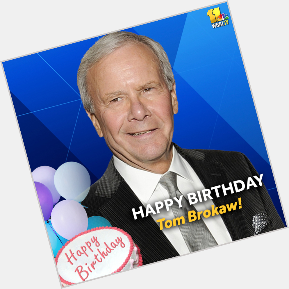 ON THIS DATE: Tom Brokaw turns 82 today! Happy birthday! 