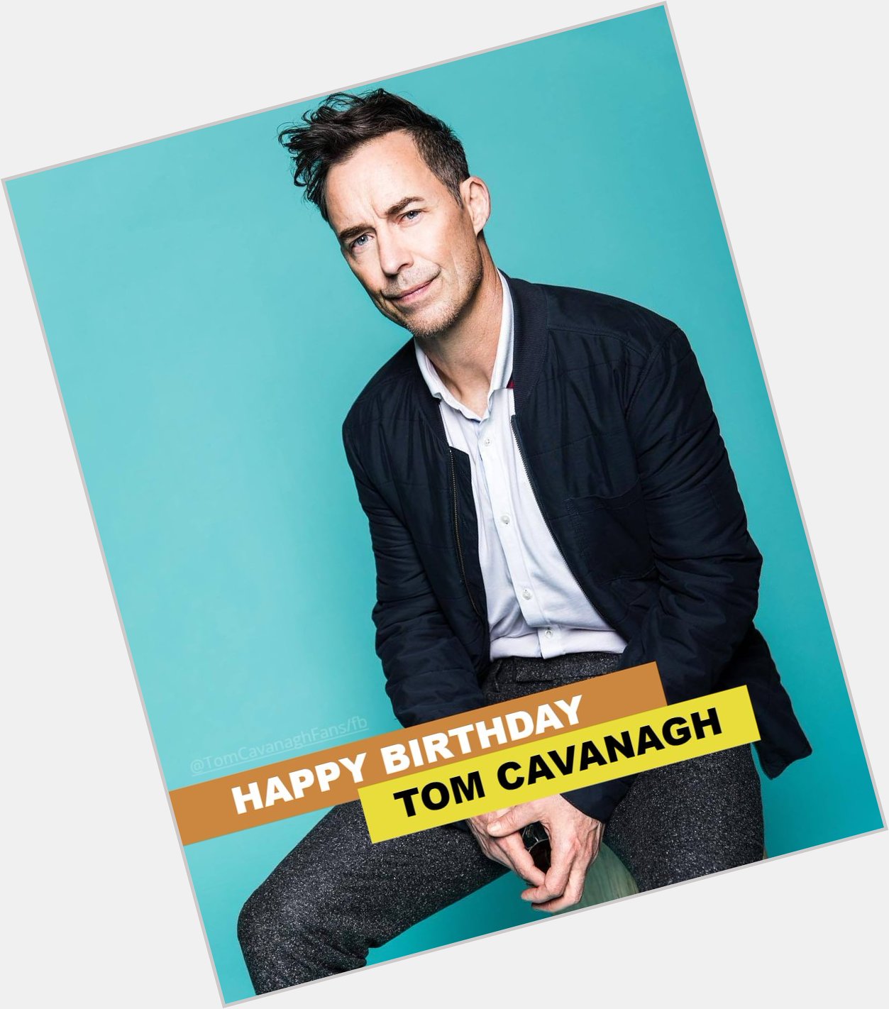   HAPPY BIRTHDAY TOM CAVANAGH   
