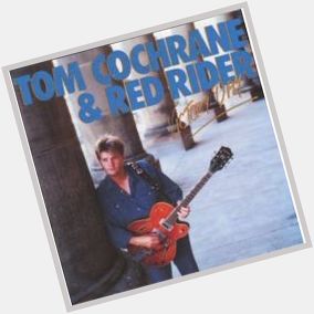Happy Birthday Today 5/14 to Tom Cochrane, best known as the vocalist for Canada\s Red Rider. Rock ON! 