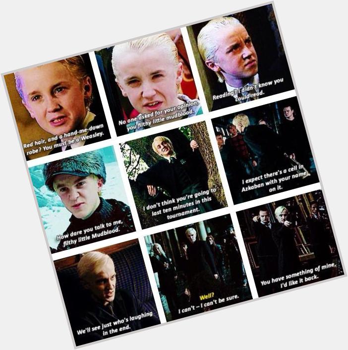 Happy Birthday Tom Felton :D " Draco Malfoy quotes. 