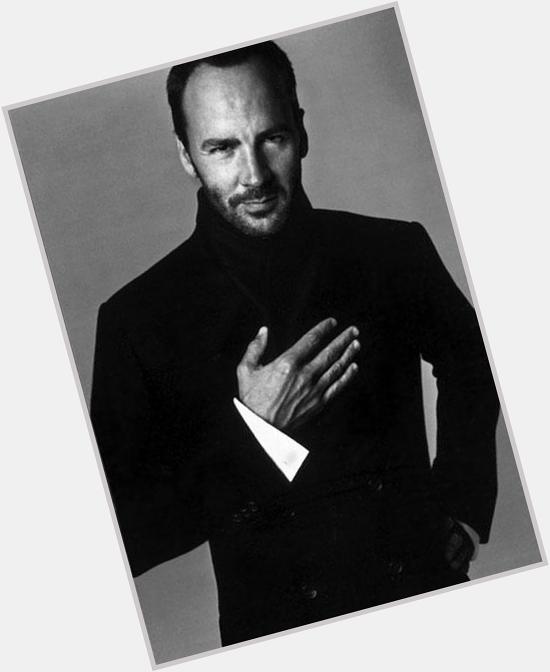 Happy bday to Tom Ford !!!   