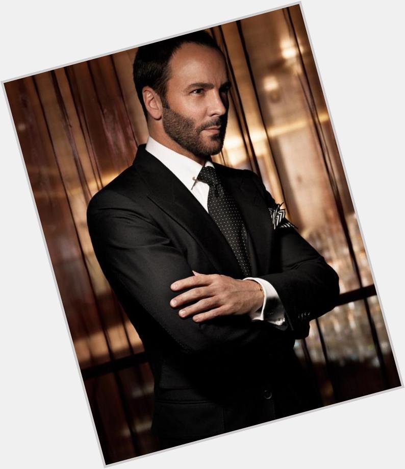 Happy birthday Mr. Tom Ford, possibly the suavest man alive. Legend. 