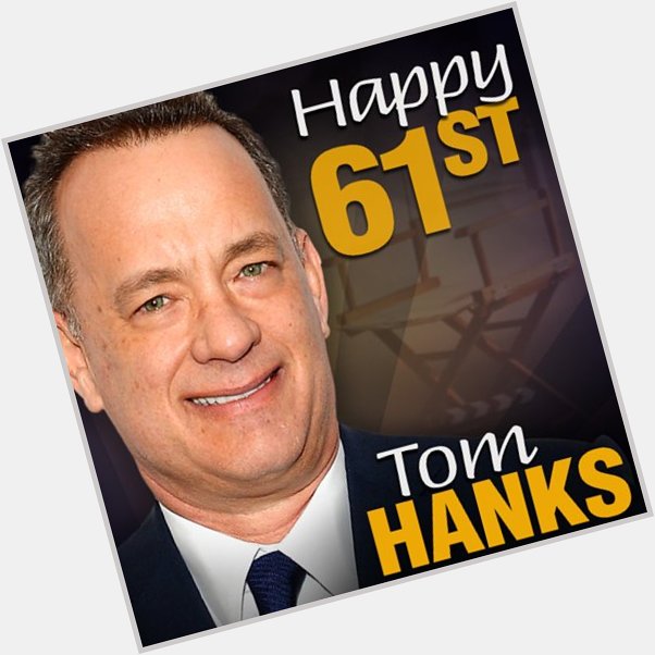 HAPPY BIRTHDAY to Tom Hanks, who turns 61 today! 