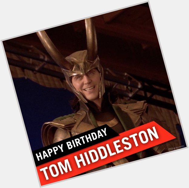Happy Birthday Tom Hiddleston! returns in Avengers: 