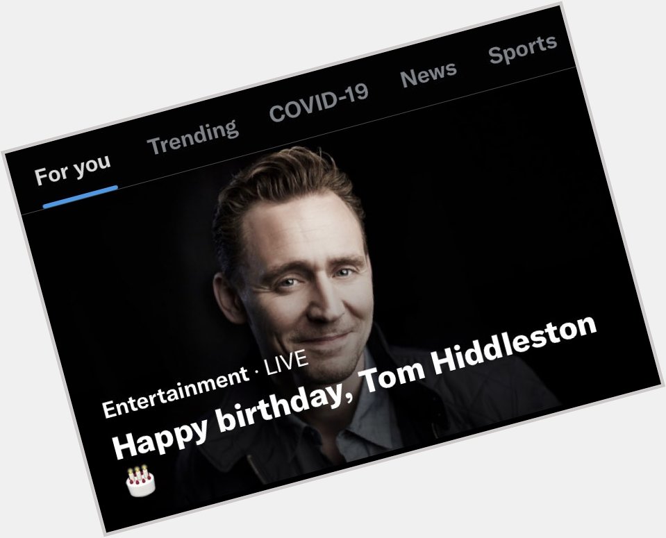 HAPPY BIRTHDAY TOM HIDDLESTON 