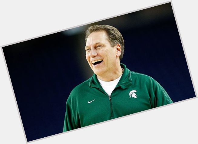 Happy Birthday to the one and only Tom Izzo!    