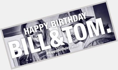 Happy Birthday Bill And Tom Kaulitz 