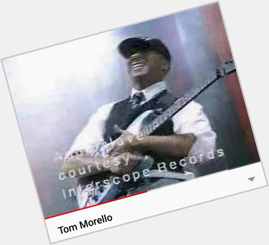 Happy Birthday Tom Morello
(1964-05-30~)  