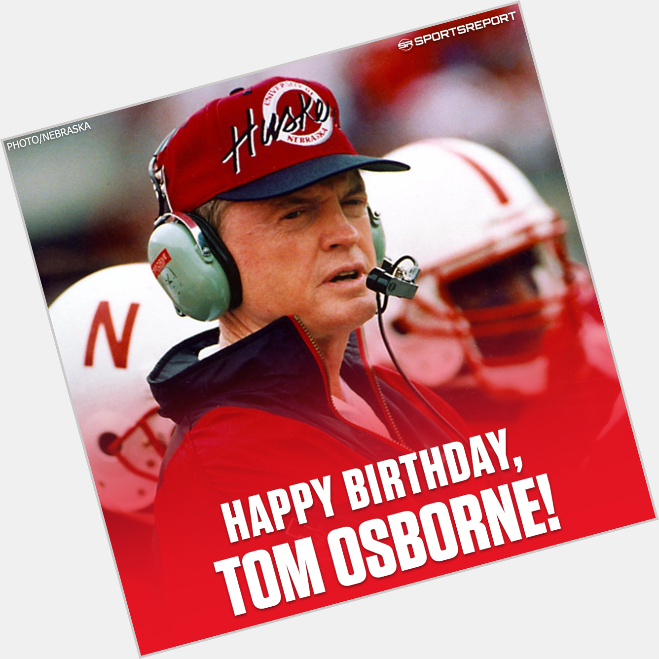 Happy Birthday to Coaching Legend, Tom Osborne! 